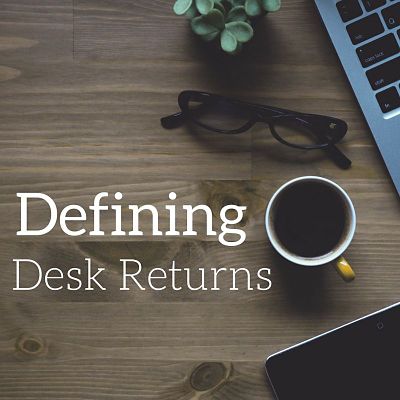Defining Desk Returns