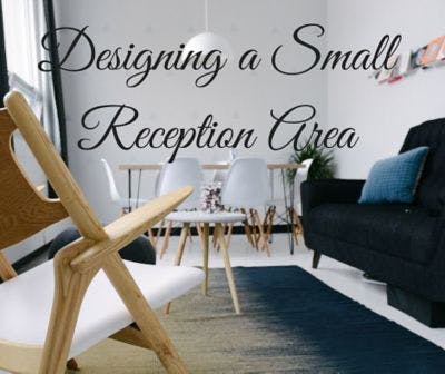 Designing a Small Reception Area